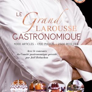 Le grand Larousse gastronomique